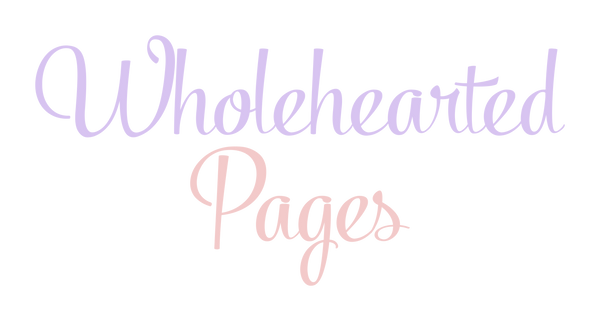 Wholehearted Pages